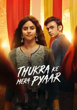 Thukra Ke Mera Pyaar 2024 Season 1 Audio WEB-DL | Dubbed Hindi Movie [ALL EPISODES]