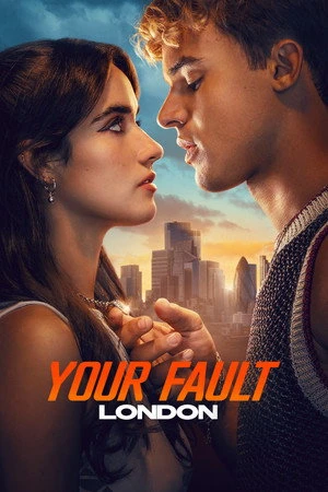 Your Fault: London 2026 - English Dual Audio WEB-DL | Dubbed Hindi Movie